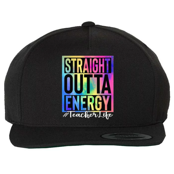 Teacher Straight Outta Energy Teacher Life Tie Dye Wool Snapback Cap