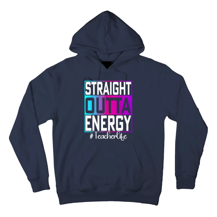 Teacher Straight Outta Energy Teacher Life Tie Dye Hoodie