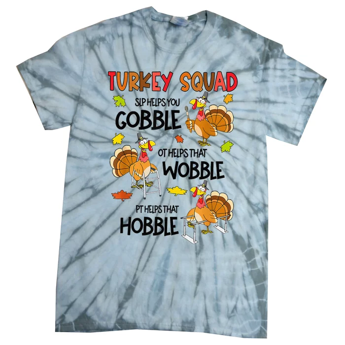 Thanksgiving SLP OT PT Turkey Squad Thankful SLP OT PT Tie-Dye T-Shirt