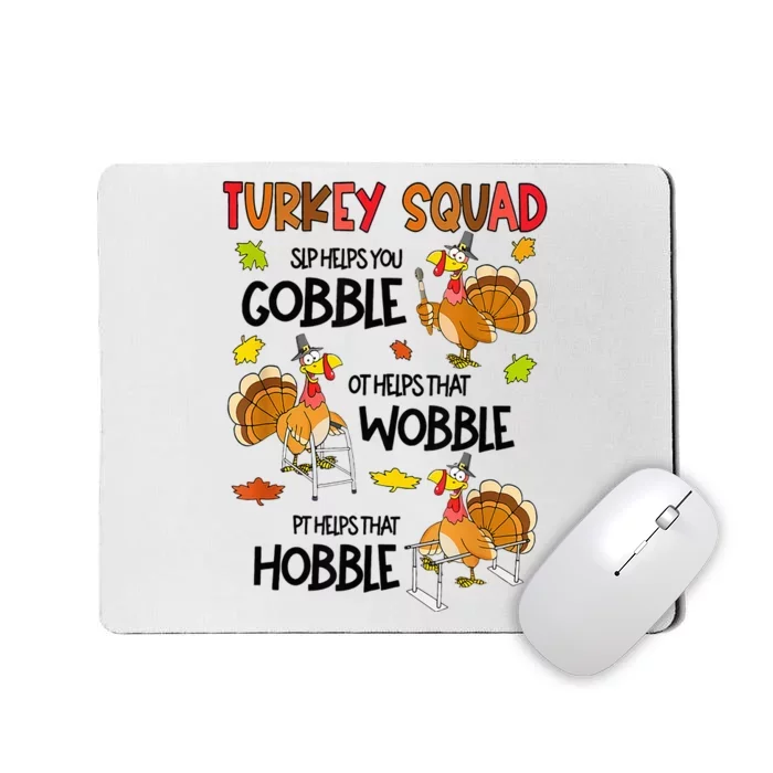 Thanksgiving SLP OT PT Turkey Squad Thankful SLP OT PT Mousepad