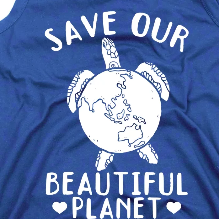 Turtles Save Our Beautiful Planet Cool Gift Environt Earth Day Gift Tank Top