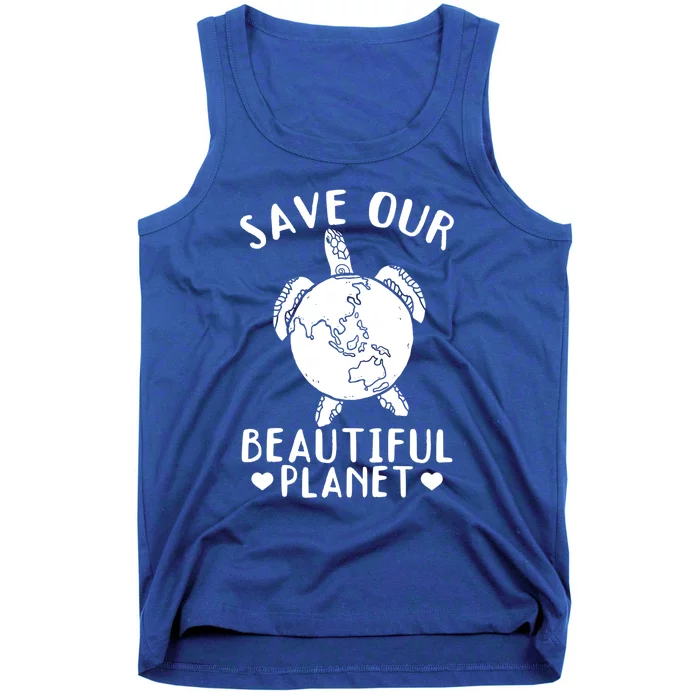 Turtles Save Our Beautiful Planet Cool Gift Environt Earth Day Gift Tank Top