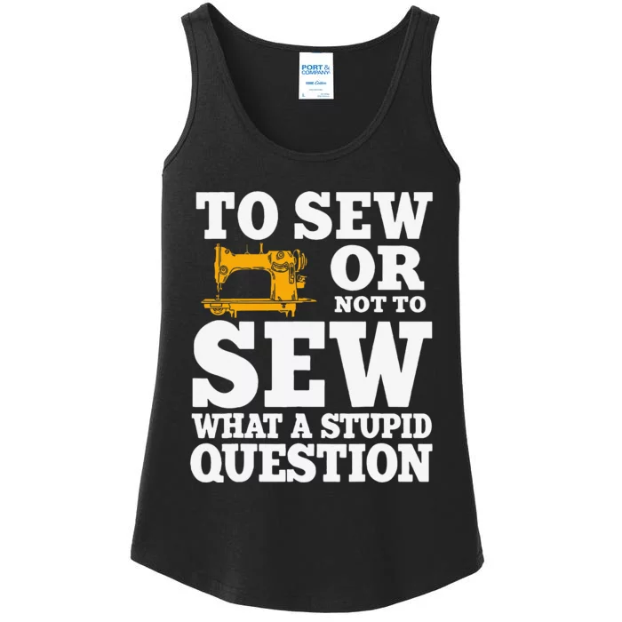 To Sew Or Not To Sew What A Stupid Question Ladies Essential Tank