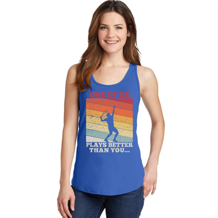 Tennis Sunset One Of Us Plays Better Than You Gift Ladies Essential Tank