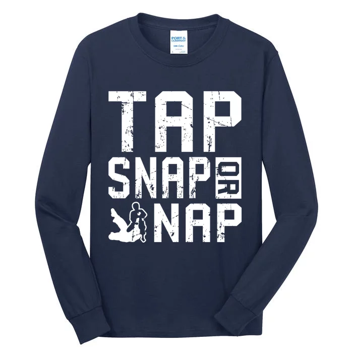 Tap Snap Or Nap Jiu Jitsu Hoodie Brazilian BJJ Gifts Tall Long Sleeve T-Shirt