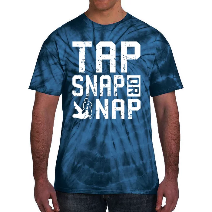 Tap Snap Or Nap Jiu Jitsu Hoodie Brazilian BJJ Gifts Tie-Dye T-Shirt