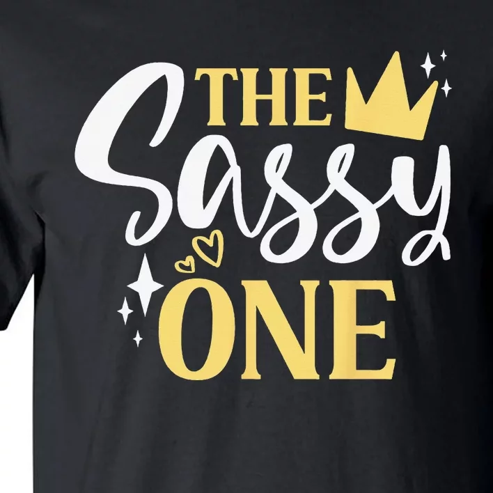 The Sassy One 1st Birthday First Birthday Tall T-Shirt