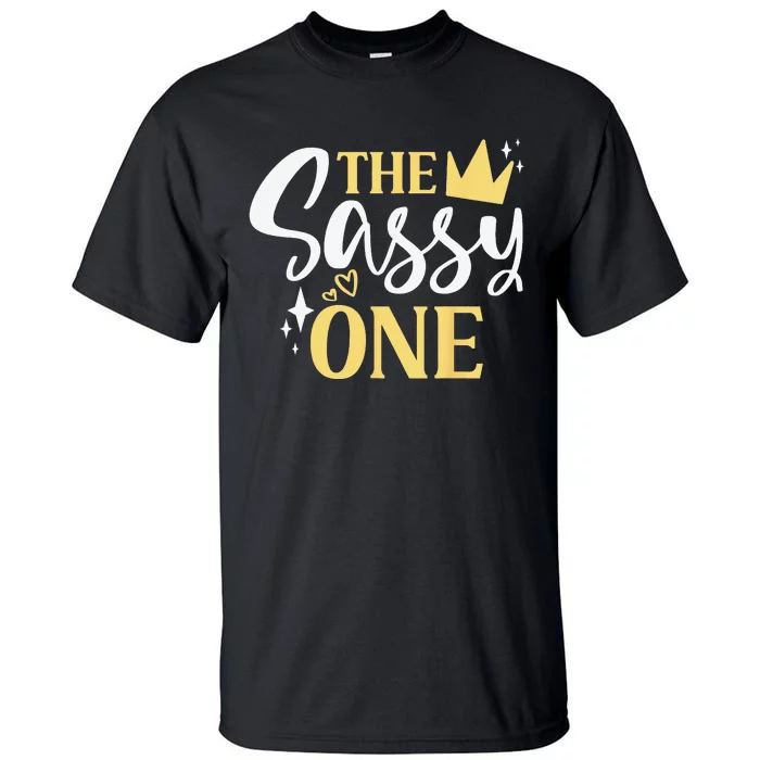 The Sassy One 1st Birthday First Birthday Tall T-Shirt