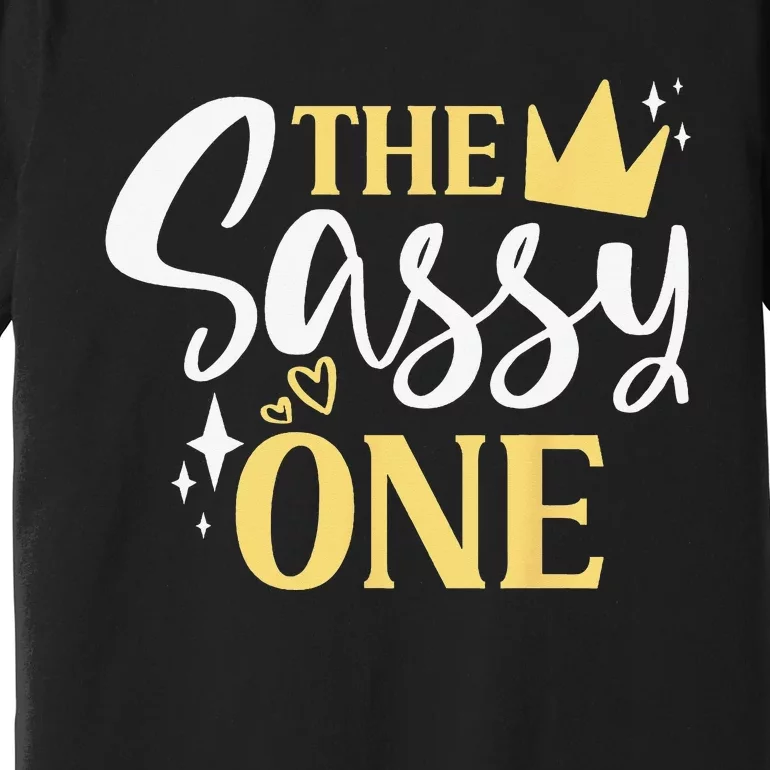 The Sassy One 1st Birthday First Birthday Premium T-Shirt