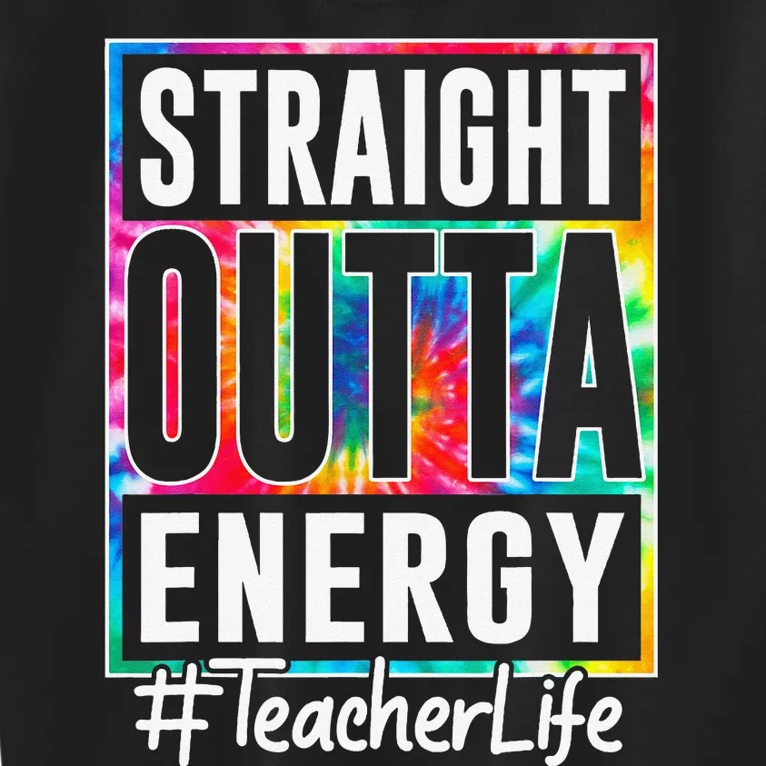 Teacher Straight Outta Energy Teacher Life Funny Teacher Kids Sweatshirt