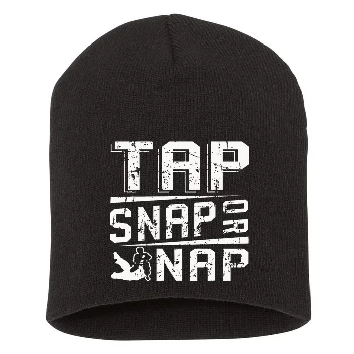 Tap Snap Or Nap Jiu Jitsu Brazilian Bjj Short Acrylic Beanie