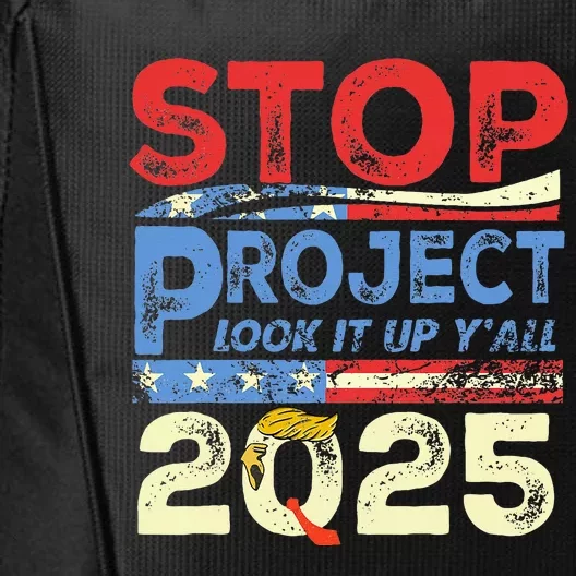 Trump Stop Project 2025 Look It Up YAll City Backpack