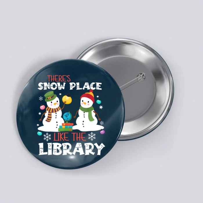 ThereS Snow Place Like The Library Christmas Button