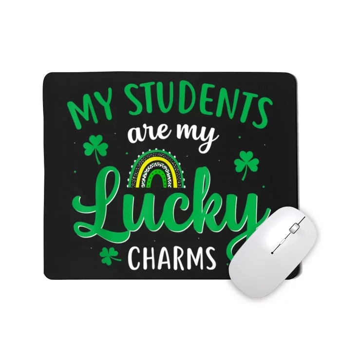 Teacher St Patricks Day My Students Are My Lucky Charms Mousepad