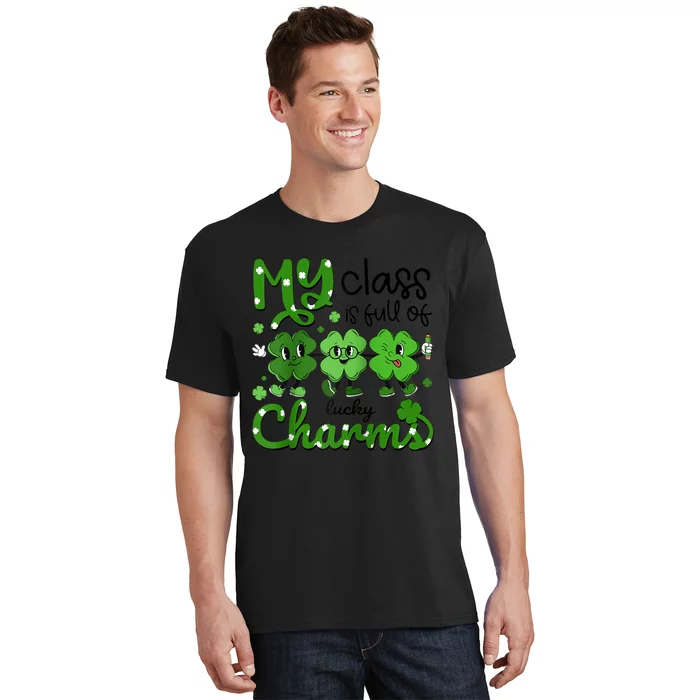 Teacher St Patricks Day My Class Is Full Of Lucky Charms T-Shirt