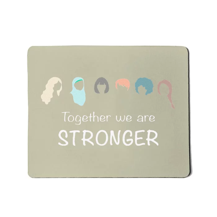 Together Stronger Power Female International Women's Day 8th Mousepad