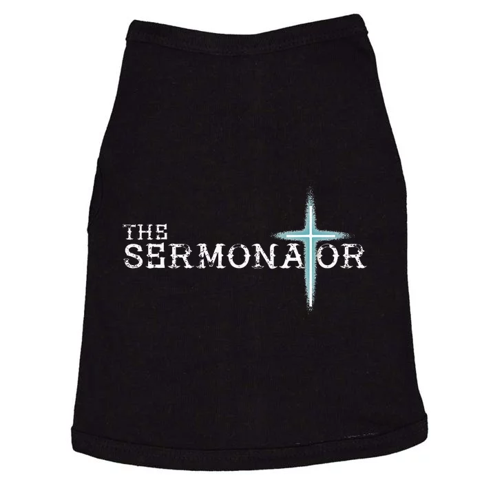 The Sermonator Pastor Appreciation Christian Cross Fun Doggie Tank