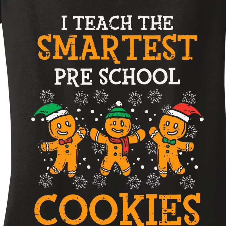 Teach Smartest Preschool Cookies Teacher Christmas Xmas Women's V-Neck T-Shirt