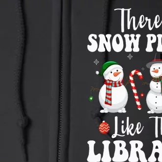 Theres Snow Place Like The Library Funny Librarian Christmas Full Zip Hoodie