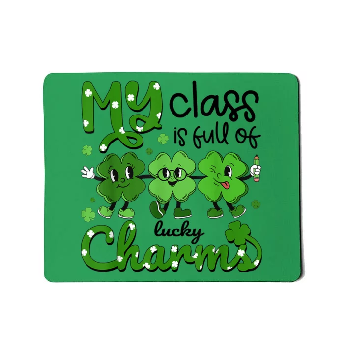 Teacher St Patricks Day My Class Is Full Of Lucky Charms Mousepad