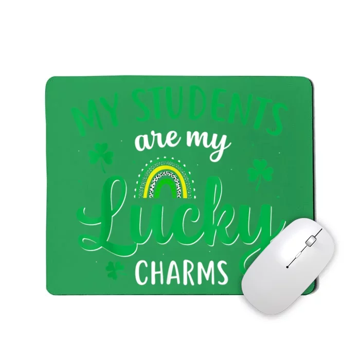 Teacher St Patricks Day My Students Are My Lucky Charms Mousepad