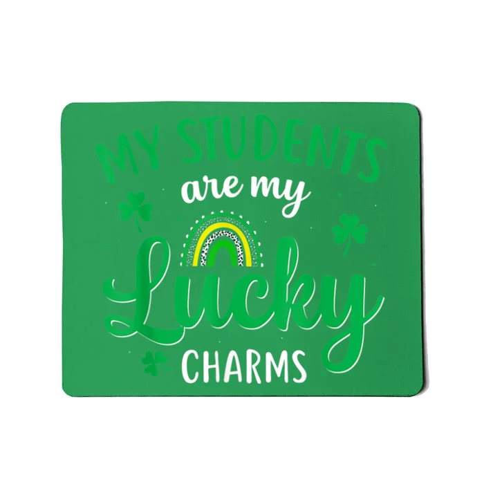 Teacher St Patricks Day My Students Are My Lucky Charms Mousepad