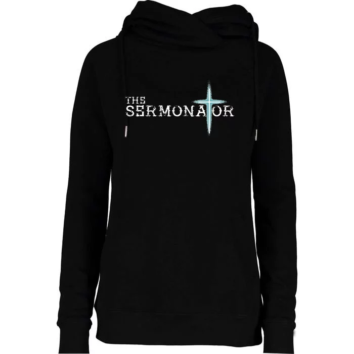 The Sermonator Pastor Appreciation Christian Cross Fun Womens Funnel Neck Pullover Hood