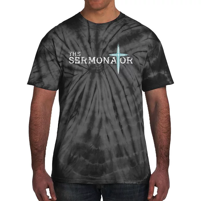 The Sermonator Pastor Appreciation Christian Cross Fun Tie-Dye T-Shirt