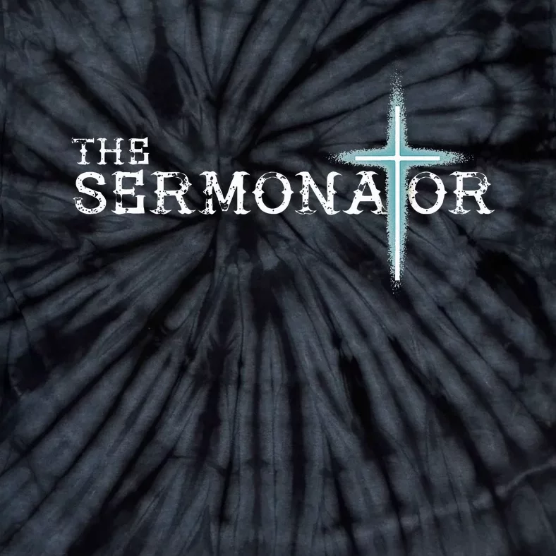 The Sermonator Pastor Appreciation Christian Cross Fun Tie-Dye T-Shirt