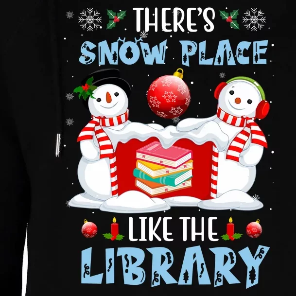 There's Snow Place Like The Library Book Worm Christmas Womens Funnel Neck Pullover Hood