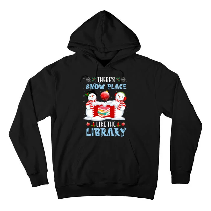 There's Snow Place Like The Library Book Worm Christmas Tall Hoodie