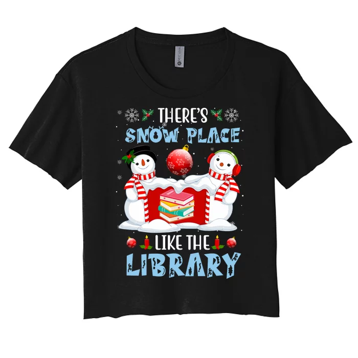 There's Snow Place Like The Library Book Worm Christmas Women's Crop Top Tee