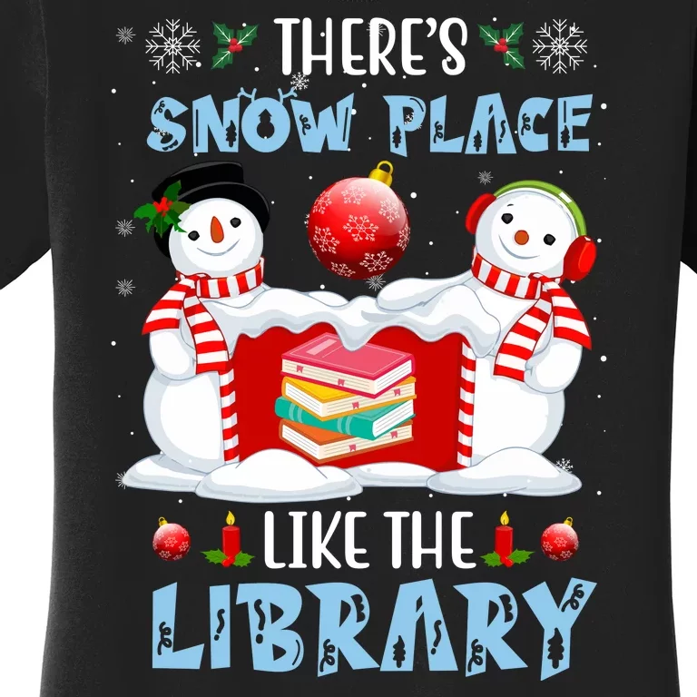 There's Snow Place Like The Library Book Worm Christmas Women's T-Shirt