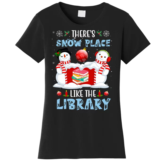 There's Snow Place Like The Library Book Worm Christmas Women's T-Shirt