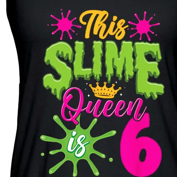 This Slime Queen Is 6 Slime 6th Birthday Ladies Essential Flowy Tank