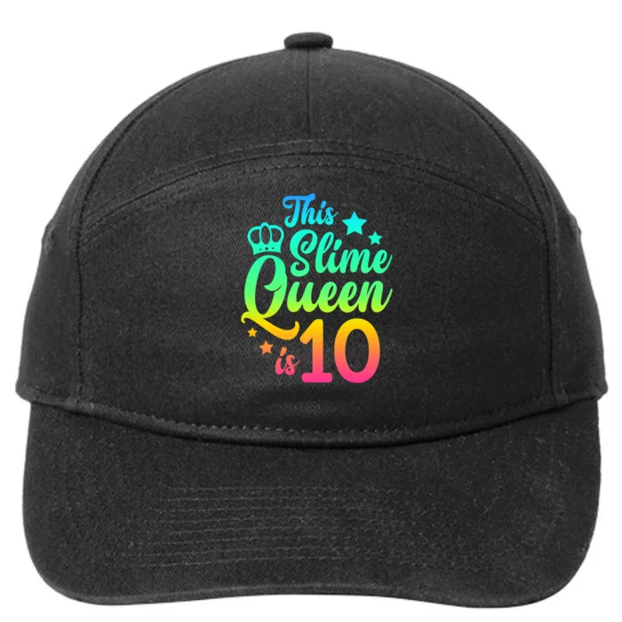 This Slime Queen Is 10 Girl Funny 10th Birthday Party Squad 7-Panel Snapback Hat