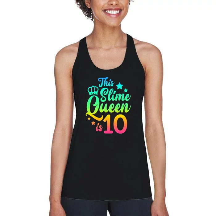 This Slime Queen Is 10 Girl Funny 10th Birthday Party Squad Women's Racerback Tank