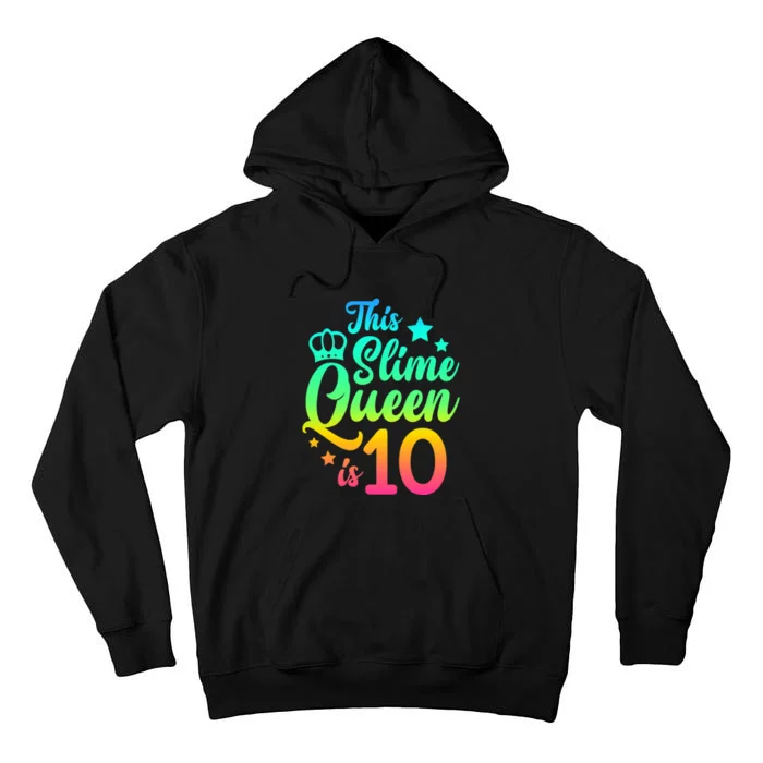 This Slime Queen Is 10 Girl Funny 10th Birthday Party Squad Tall Hoodie