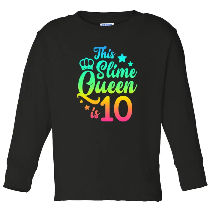 This Slime Queen Is 10 Girl Funny 10th Birthday Party Squad Toddler Long Sleeve Shirt