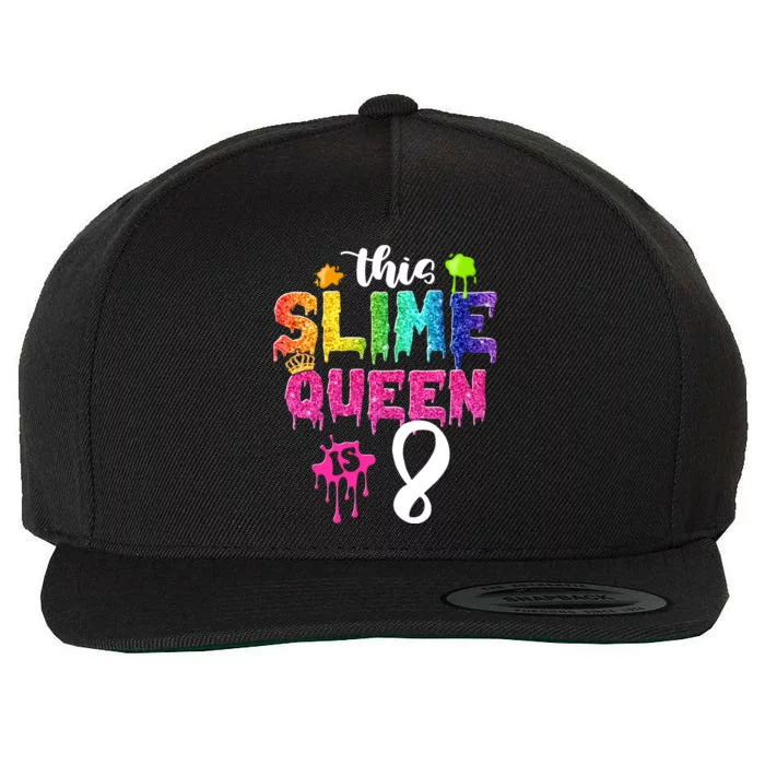 This Slime Queen Is 8th Birthday Crown 8 Years Old Bday Gift Wool Snapback Cap