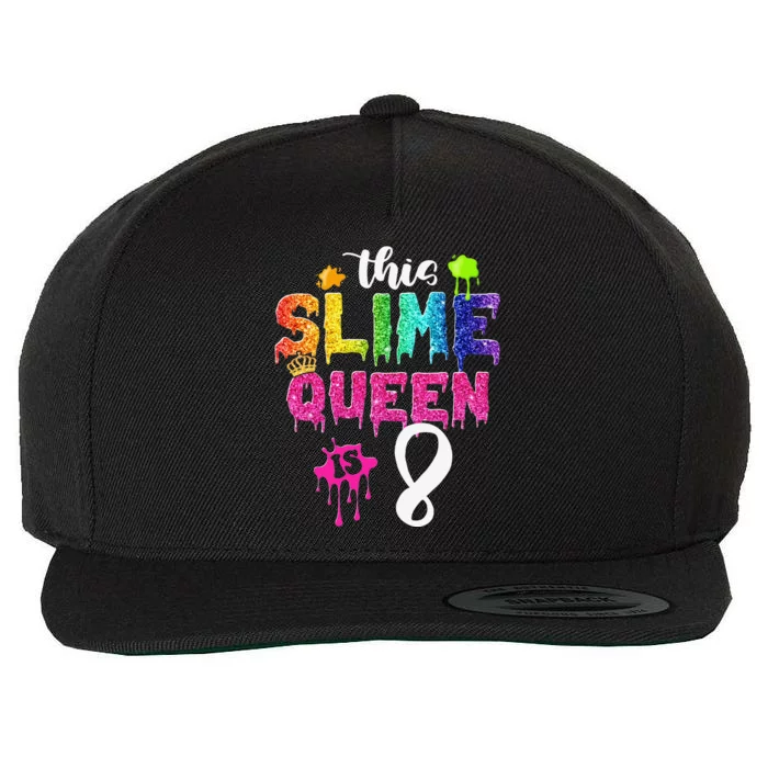 This Slime Queen Is 8th Birthday Crown 8 Years Old Bday Wool Snapback Cap