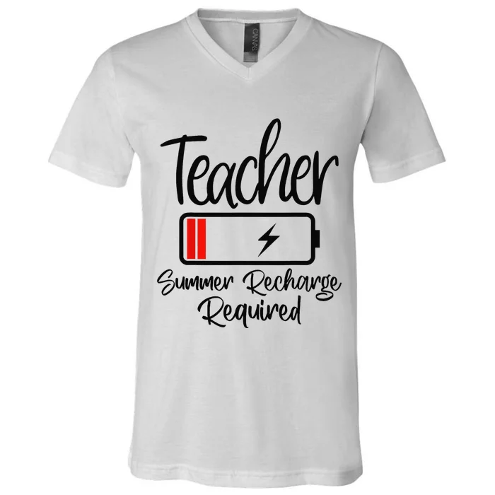 Teacher Summer Recharge Required Last day School Wo Funny V-Neck T-Shirt