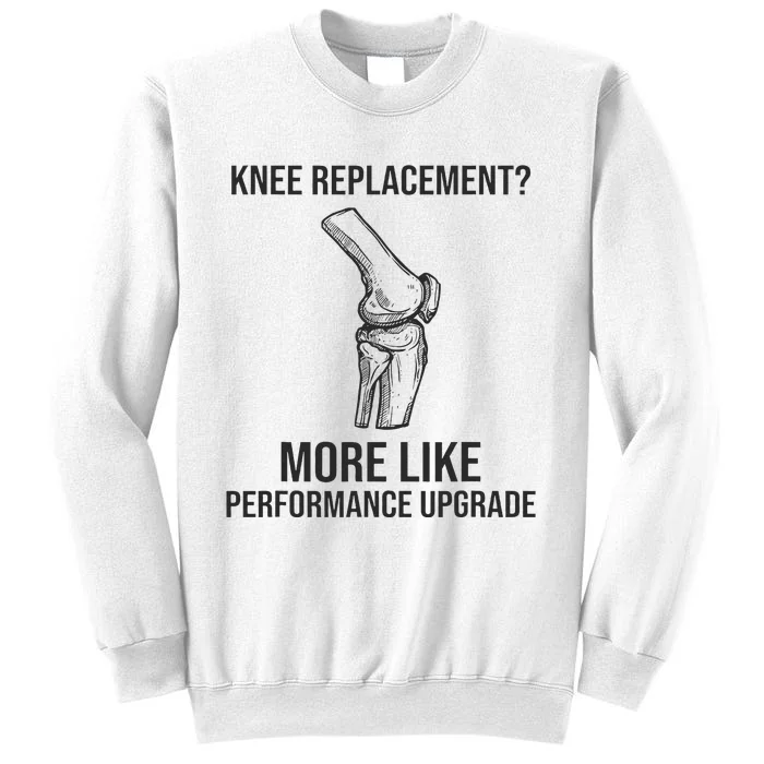 Therapy Surgery Recover Knee Injury Funny Knee Replacement Sweatshirt