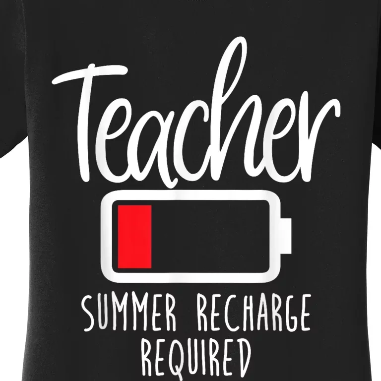 Teacher Summer Recharge Required Last Day School Women Funny Women's T-Shirt