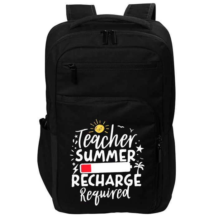 Teacher Summer Recharge Required Battery Teacher Break Impact Tech Backpack