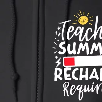 Teacher Summer Recharge Required Battery Teacher Break Full Zip Hoodie