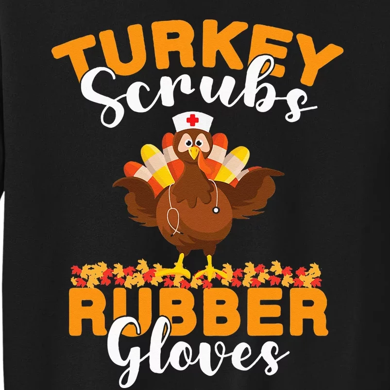 Turkey Scrubs Rubber Gloves Thanksgiving Nurse Practitioner Tall Sweatshirt