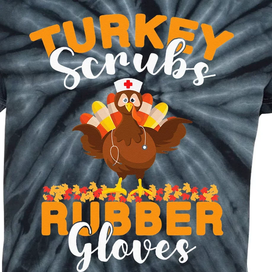 Turkey Scrubs Rubber Gloves Thanksgiving Nurse Practitioner Kids Tie-Dye T-Shirt