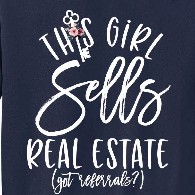 This Sells Real Estate Floral House Key Sweatshirt Tall Sweatshirt