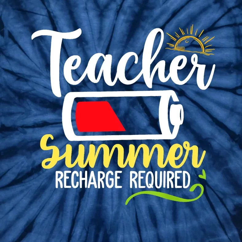 Teacher Summer Recharge Required Last Day School Vacation Tie-Dye T-Shirt